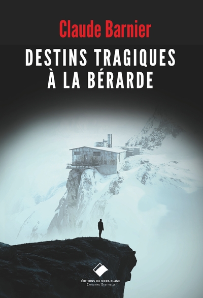 Destins tragiques à la Bérarde (9782365451956-front-cover)