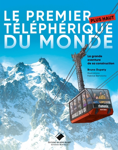 Le premier plus haut téléphérique du monde, La grande aventure de sa construction (9782365451086-front-cover)