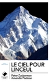Le ciel pour linceul (Poche), L'incroyable histoire de la journe´e la plus meurtrie`re du K2 (9782365452045-front-cover)