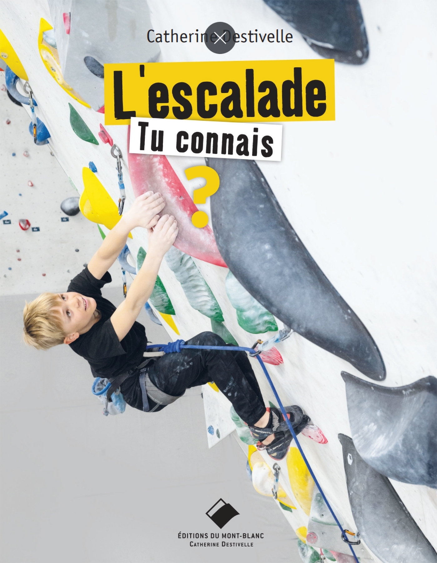 L'escalade, tu connais ? - 4ème édition (9782365451970-front-cover)