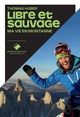 Libre et sauvage (9782365452243-front-cover)