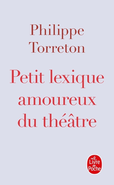 Petit lexique amoureux du théâtre (9782253156925-front-cover)