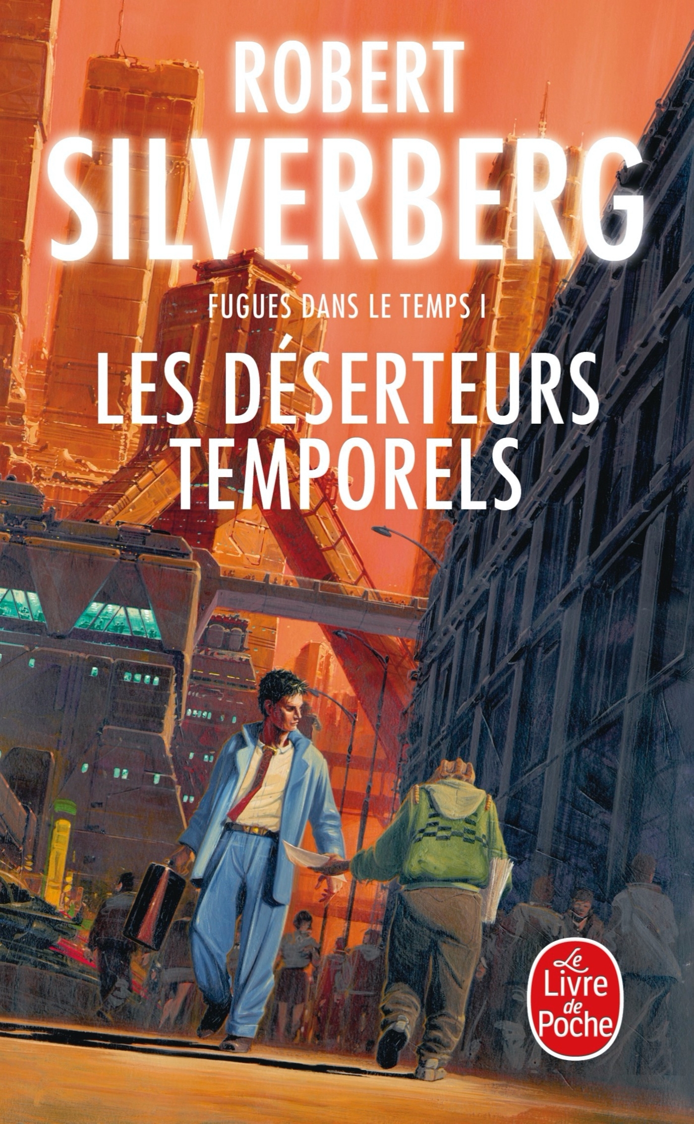 Les Déserteurs temporels (Fugues dans le temps, Tome 1) (9782253113300-front-cover)