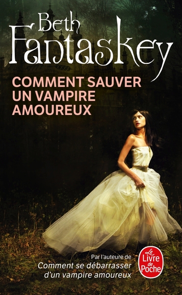 Comment sauver un vampire amoureux (9782253164685-front-cover)