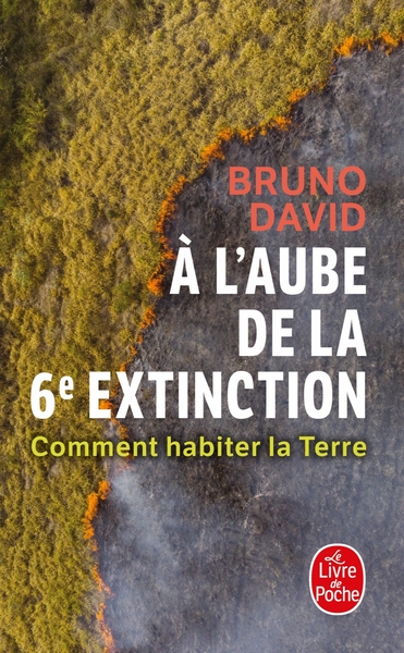 A l'aube de la 6e extinction, Comment habiter la terre (9782253104681-front-cover)