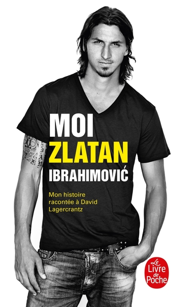 Moi, Zlatan Ibrahimovic (9782253177586-front-cover)