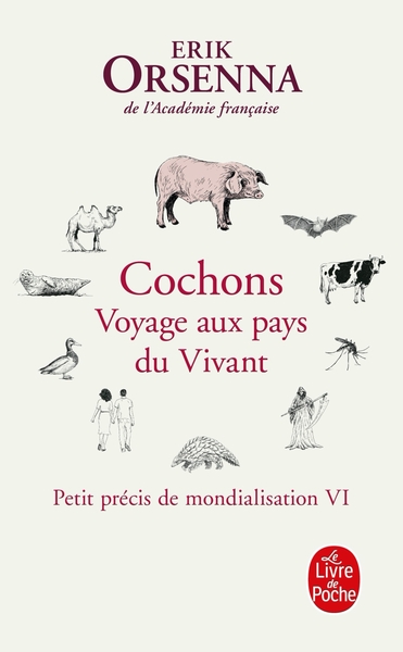 Cochons. Voyage aux pays du Vivant, Petit précis de mondialisation VI (9782253106456-front-cover)
