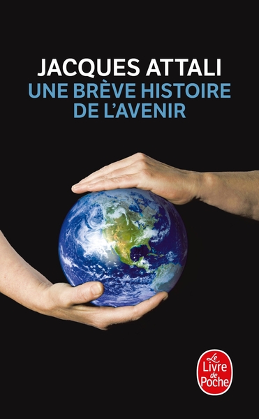 Une brève histoire de l'avenir - Nouvelle édition 2010 (9782253159698-front-cover)