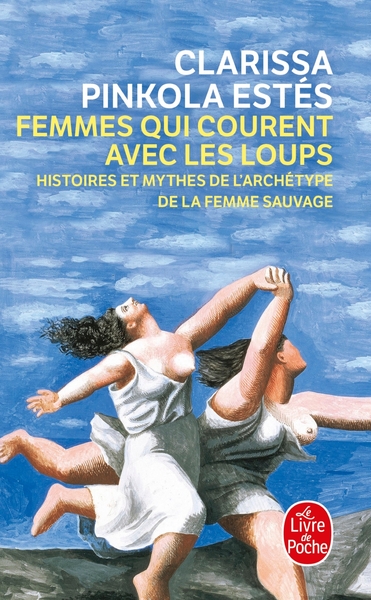 Femmes qui courent avec les loups, Histoires et mythes de l'archétype de la femme sauvage (9782253147855-front-cover)