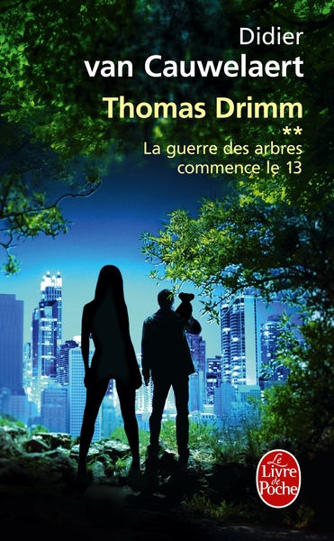 La guerre des arbres commence le 13 (Thomas Drimm tome 2) (9782253174127-front-cover)