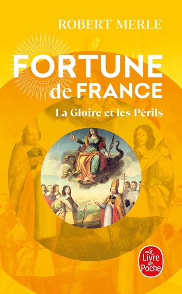 La Gloire et les Périls (Fortune de France, Tome 11) (9782253148654-front-cover)
