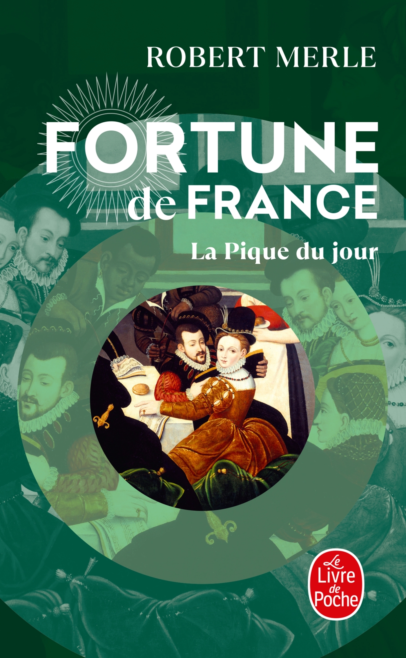 La Pique du jour (Fortune de France, Tome 6) (9782253136255-front-cover)