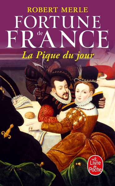 La Pique du jour (Fortune de France, Tome 6) (9782253136255-front-cover)