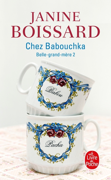 Chez Babouchka (Belle-Grand-mère, Tome 2), Belle grand-mère (9782253138587-front-cover)
