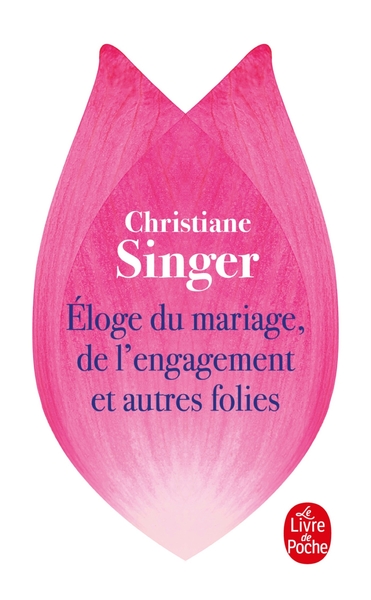 Eloge du mariage, de l'engagement et autres folies (9782253154273-front-cover)