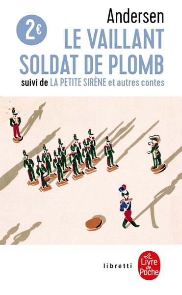 Le Vaillant soldat de plomb / La Petite Sirène et autres contes (9782253149491-front-cover)