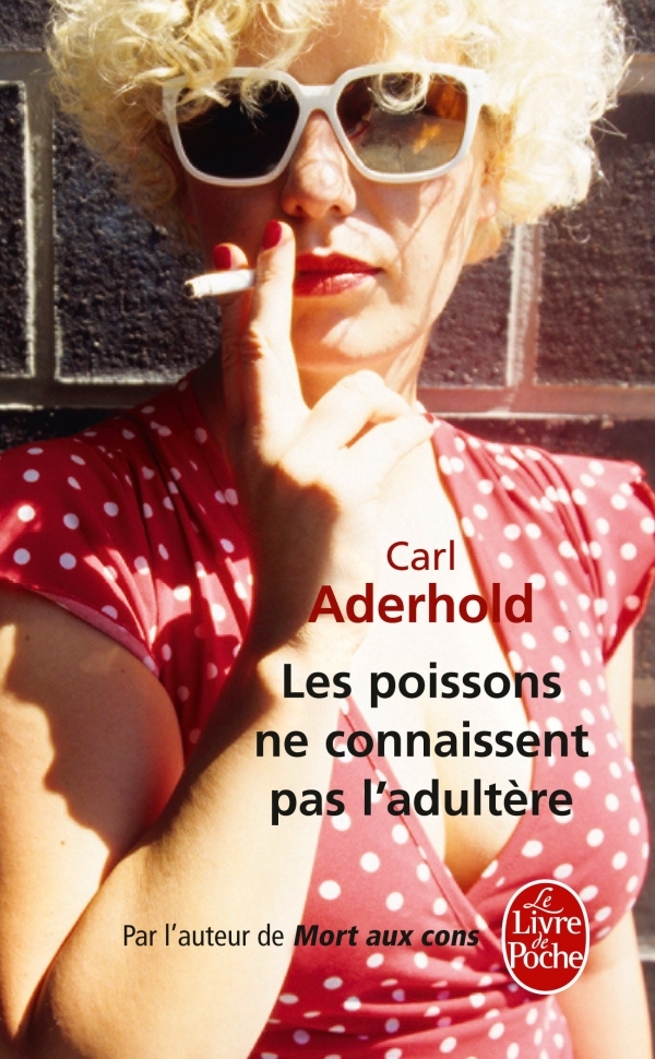 Les poissons ne connaissent pas l'adultère (9782253157328-front-cover)