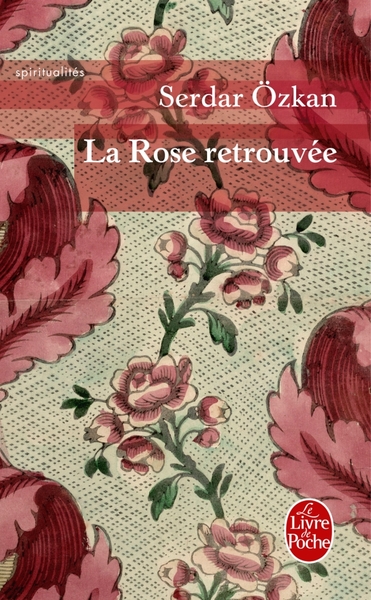La Rose retrouvée (9782253129875-front-cover)