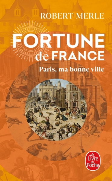 Paris ma bonne ville (Fortune de France, Tome 3) (9782253135500-front-cover)