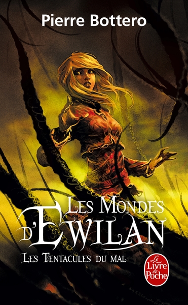 Les Tentacules du mal (Les Mondes d'Ewilan, Tome 3) (9782253164746-front-cover)