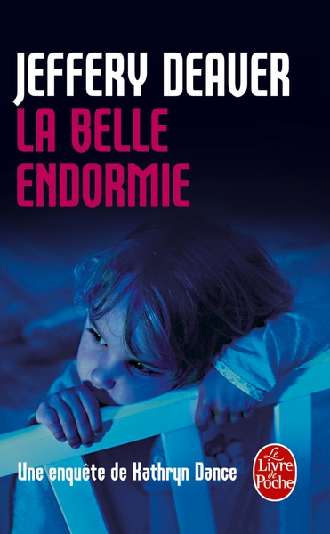 La Belle endormie, Une enquête de Kathryn Dance (9782253125396-front-cover)