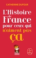 L'Histoire de France pour ceux qui n'aiment pas ça (9782253175360-front-cover)