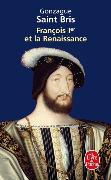 François 1er et la Renaissance (9782253129134-front-cover)