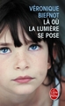 Là où la lumière se pose (9782253194675-front-cover)