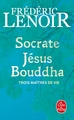 Socrate, Jésus, Bouddha (9782253134251-front-cover)