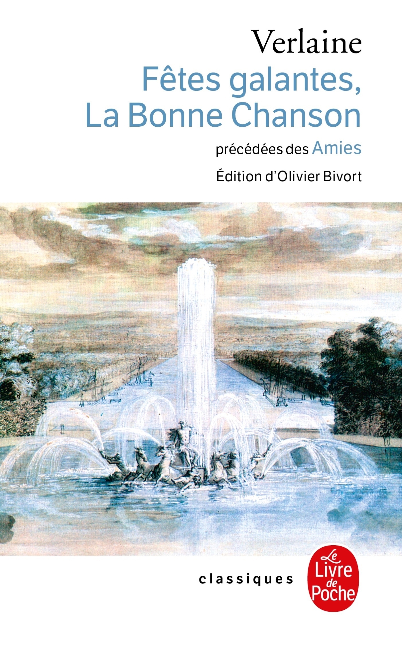 Fêtes galantes, La Bonne Chanson, précédés des Amies (9782253160588-front-cover)