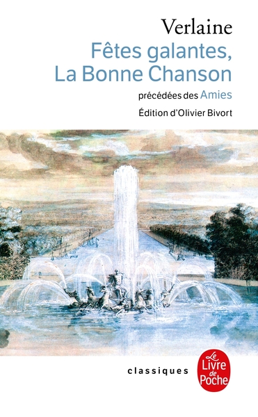 Fêtes galantes, La Bonne Chanson, précédés des Amies (9782253160588-front-cover)