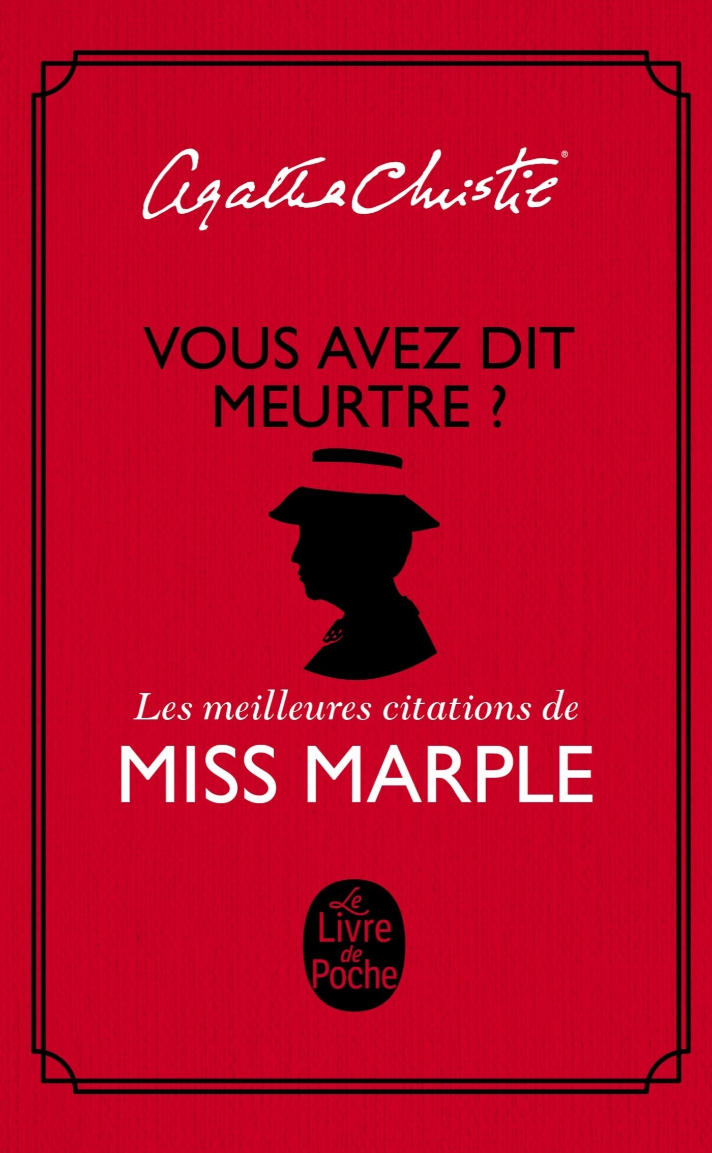 Vous avez dit meurtre ?, Les meilleures citations de Miss Marple (9782253181620-front-cover)