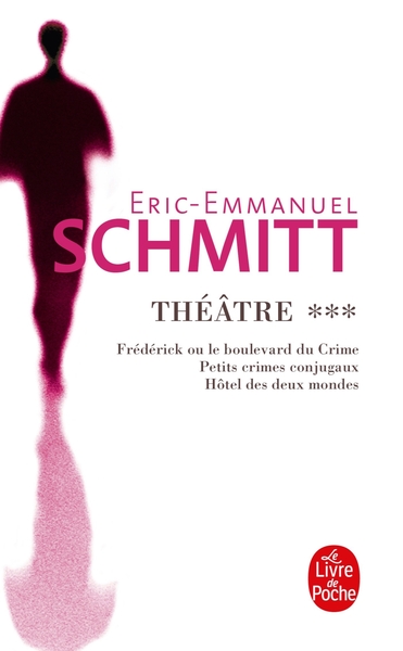 Frédérick, petits crimes conjugaux, hôtel des deux mondes (Théâtre, Tome 3) (9782253117537-front-cover)