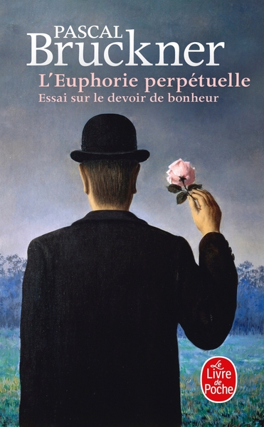 L'Euphorie perpétuelle, Essai sur le devoir de bonheur (9782253152309-front-cover)