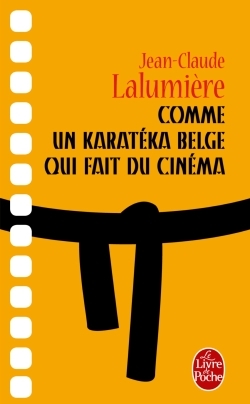 Comme un karatéka belge qui fait du cinéma (9782253182856-front-cover)