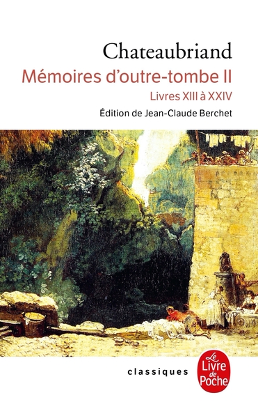 Mémoires d'outre-tombe (Tome 2), Livres XIII à XXIV (9782253160809-front-cover)