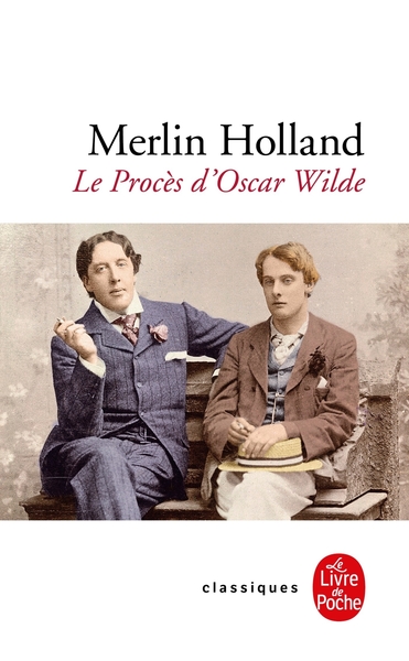 Le Procès d'Oscar Wilde, L'Homosexualité en accusation (9782253183433-front-cover)