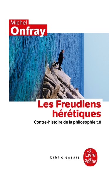Contre-histoire de la philosophie tome 8 : Les Freudiens hérétiques, Contre-histoire de la philosophie t.8 (9782253156512-front-cover)