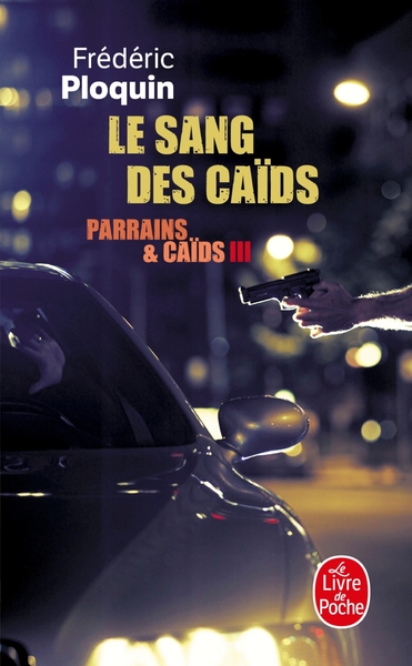 Le Sang des caïds (Parrains et Caïds, Tome 3) (9782253133353-front-cover)
