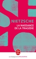 La Naissance de la tragédie - Nouvelle édition (9782253163725-front-cover)