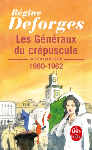 Les Généraux du crépuscule ( La Bicyclette bleue, Tome 9), La Bicyclette bleue 1960- 1962 (9782253108986-front-cover)