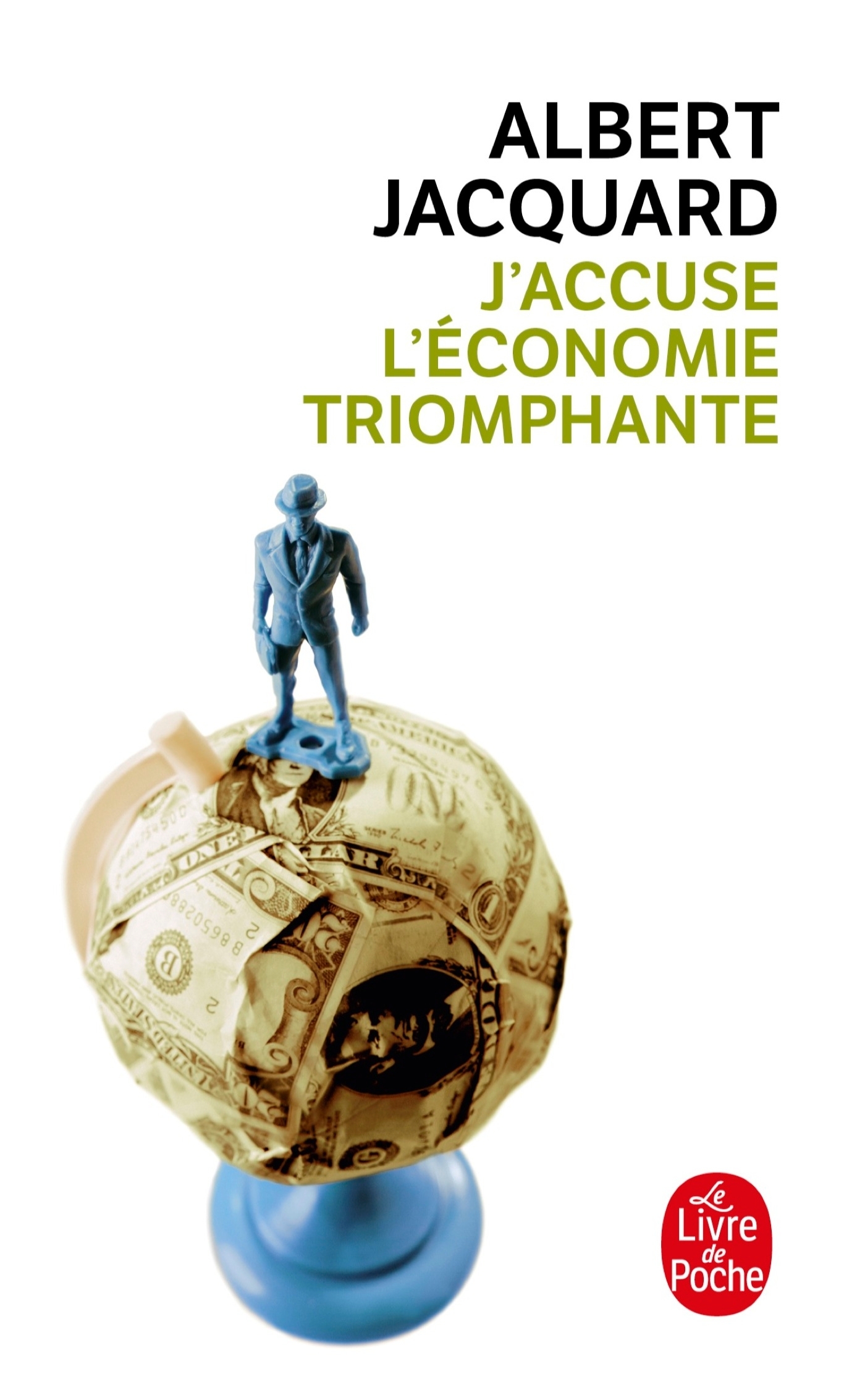 J'accuse l'économie triomphante (9782253147756-front-cover)