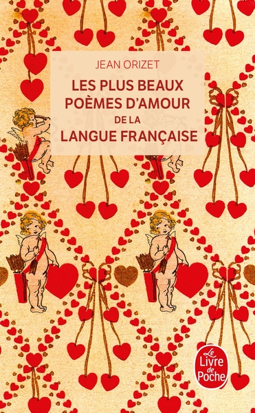 Les Plus Beaux Poèmes d'amour de la langue française (9782253119425-front-cover)