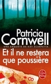 Et il ne restera que poussiere, Une enquête de Kay Scarpetta (9782253114093-front-cover)