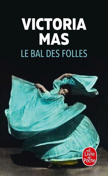 Le Bal des folles (9782253103622-front-cover)