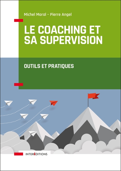 Le coaching et sa supervision - Outils et pratiques, Outils et pratiques (9782729619404-front-cover)