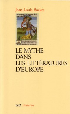 Le Mythe dans les littératures d'Europe (9782204091718-front-cover)