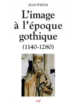 L'image à l'époque gothique (1140-1280) (9782204079150-front-cover)