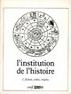 L'Institution de l'histoire, I (9782204030731-front-cover)