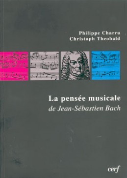 La Pensée musicale de Jean-Sébastien Bach (9782204047692-front-cover)